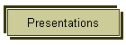 Presentations