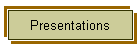 Presentations